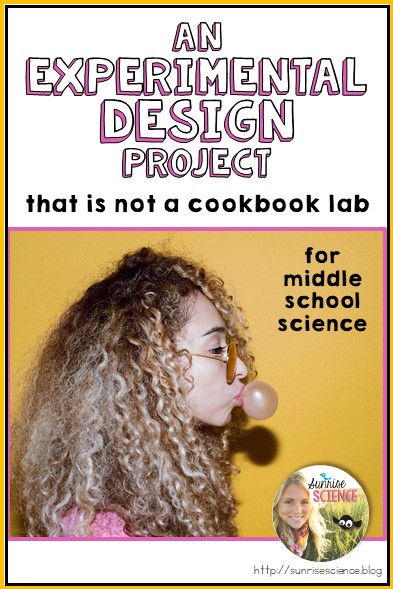 Girl blowing a bubble experimental design project that is not a cookbook lab for middle school science