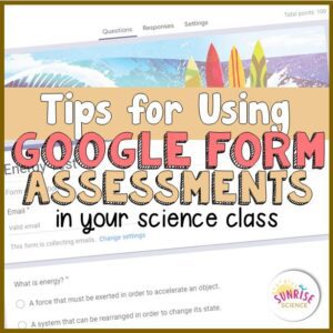 blog post title tips for using Google Forms Assessments in your science class