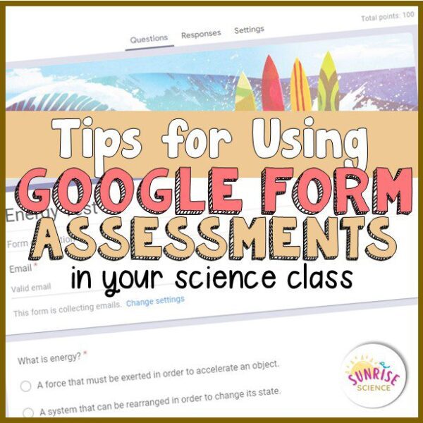 Tips for Using Google Form Assessments ⋆ Sunrise Science
