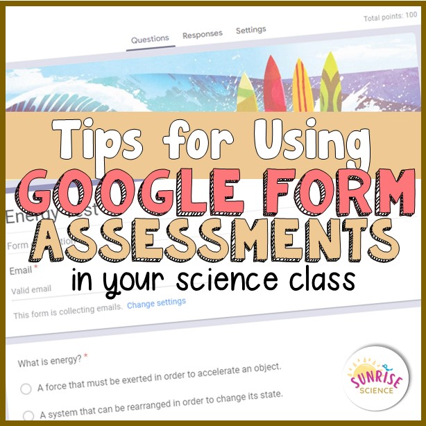 blog post title tips for using Google Forms Assessments in your science class